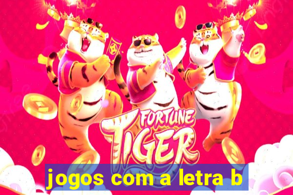 jogos com a letra b